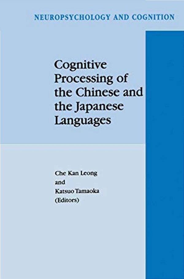 Cognitive Processing Of The Chinese And The Japanese Languages-..