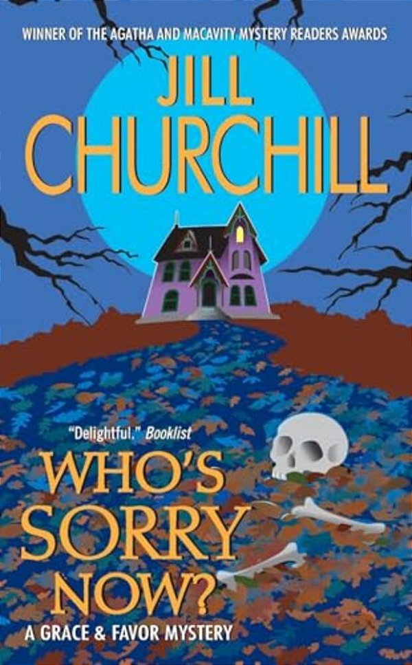 Who's Sorry Now?: A Grace & Favor Mystery-..