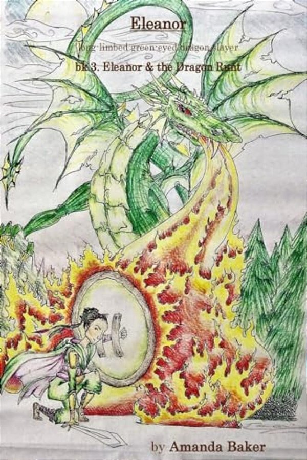 Eleanor & The Dragon Runt: Eleanor, Long-Limbed Green-Eyed Dragon Slayer-..