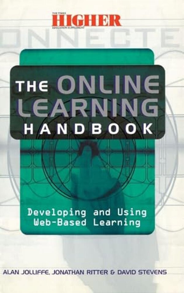 The Online Learning Handbook: Developing And Using Web-Based Learning-..