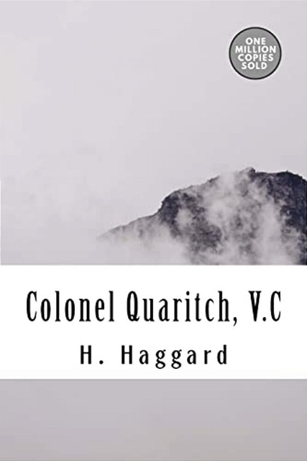 Colonel Quaritch, V. C-..