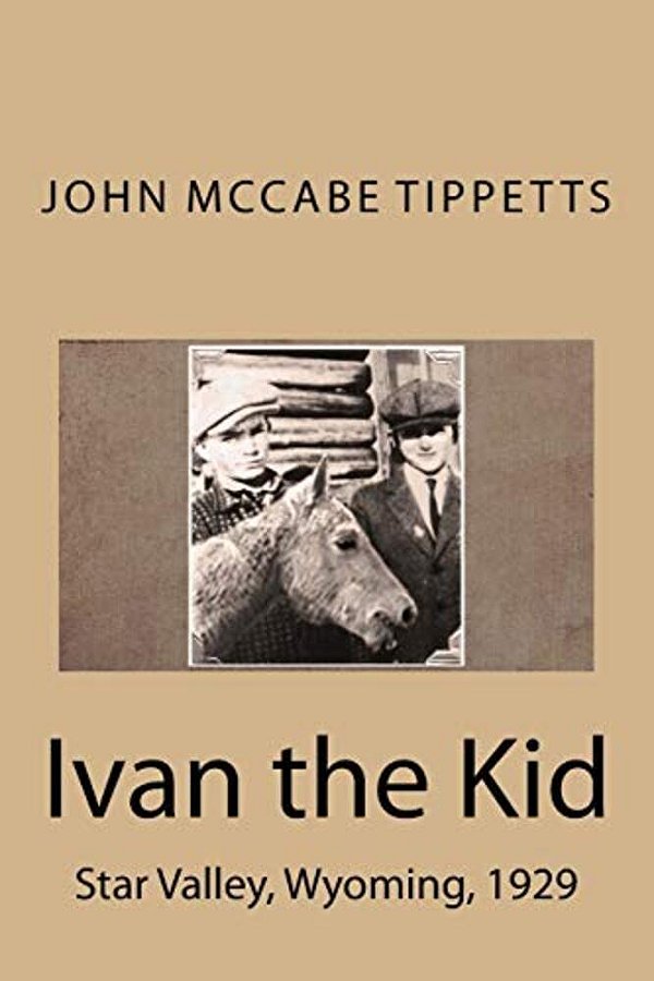 Ivan The Kid: Star Valley, Wyoming, 1929-..