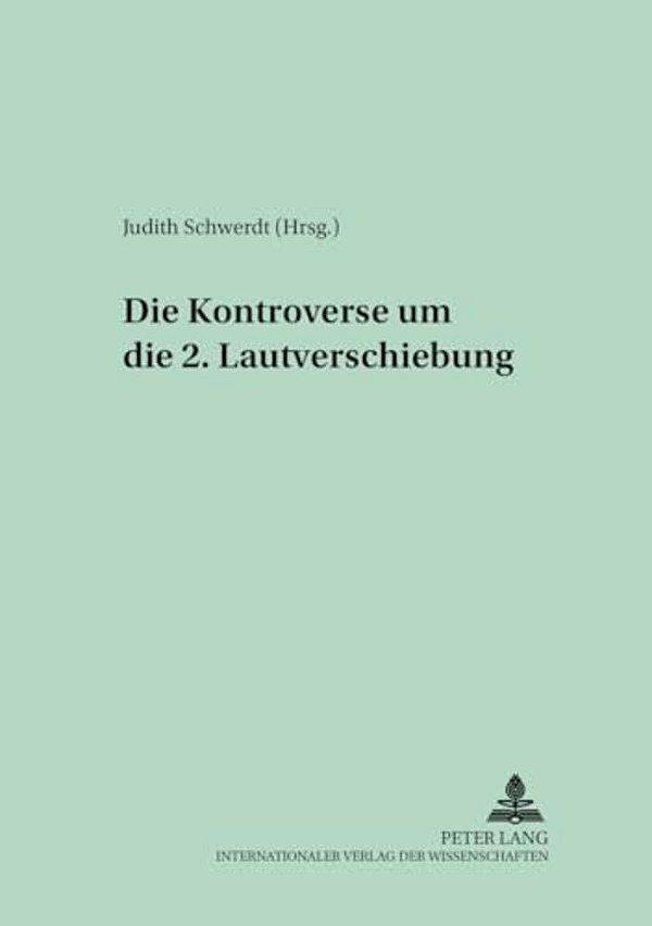 Die Kontroverse Um Die 2. Lautverschiebung-..