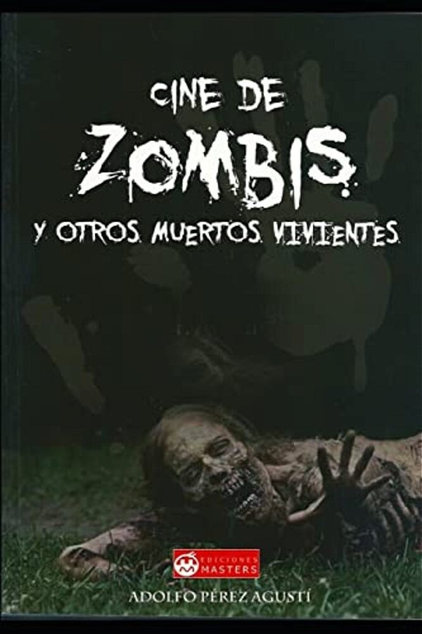 Cine De Zombis... Y Otros Muertos Vivientes: Zombis, Chicas Guapas Y Algo De Risa-..