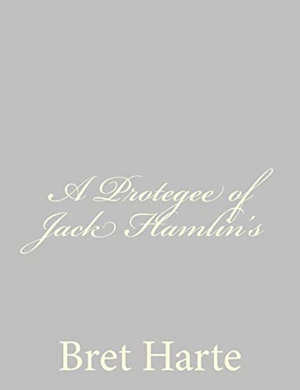 A Protegee Of Jack Hamlin's-..