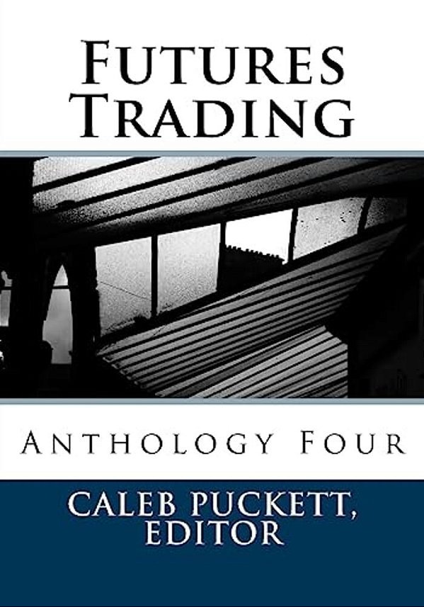 Futures Trading: Anthology Four-..