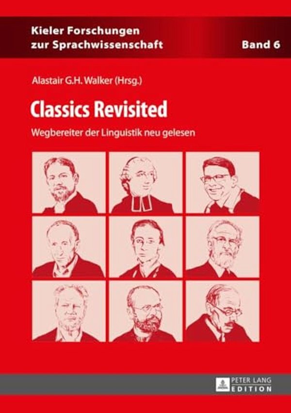 Classics Revisited: Wegbereiter Der Linguistik Neu Gelesen-..