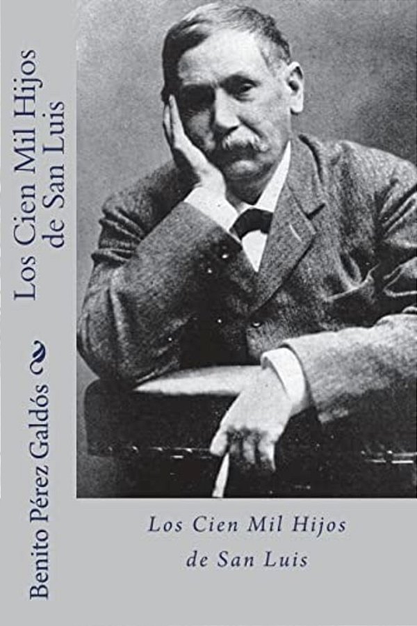 Los Cien Mil Hijos De San Luis (Spanish Edition)-..