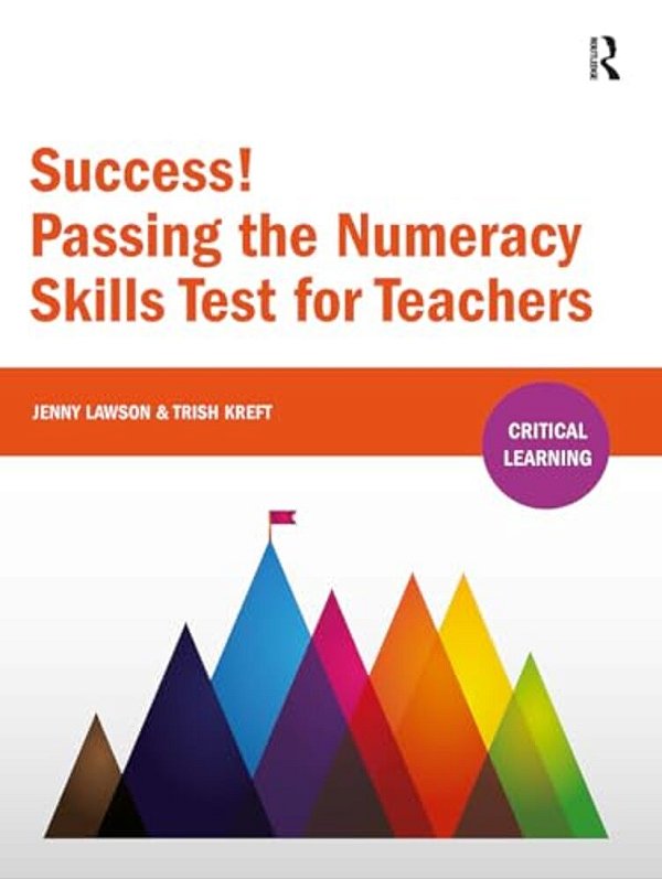 Success! Passing The Numeracy Skills Test For Teachers-..