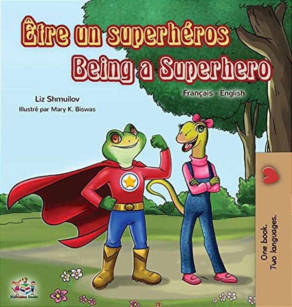 Être Un Superhéros Being A Superhero: French English Bilingual Book-..