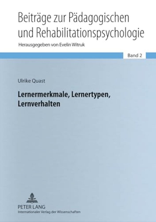 Lernermerkmale, Lernertypen, Lernverhalten: Aspekte Der Differentiellen Lernpsychologie Fuer Lehrende Und Lernende-..