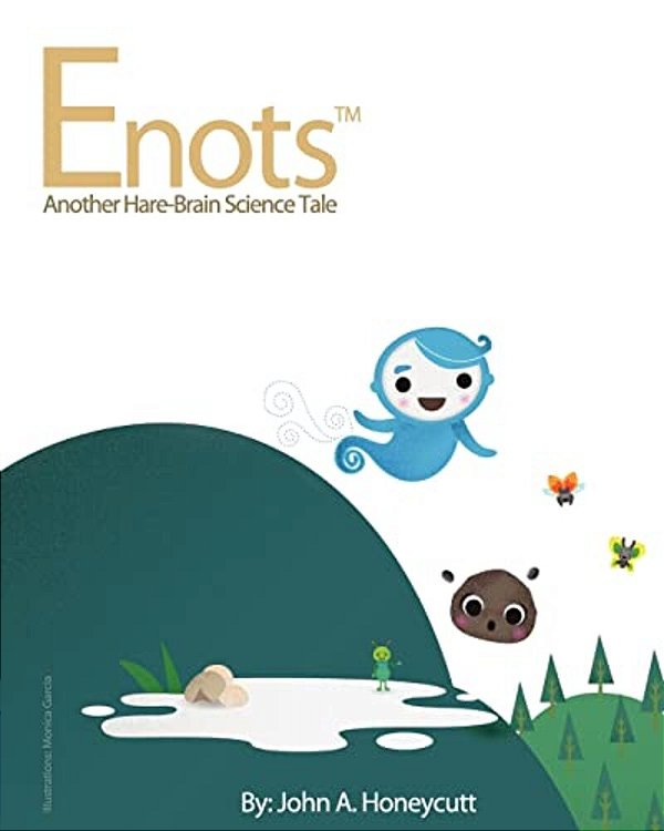 Enots: Another Hare-Brain Science Tale-..