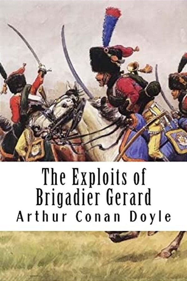 The Exploits Of Brigadier Gerard-..