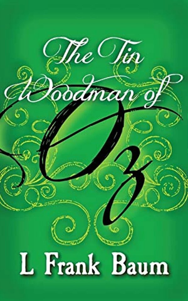 The Tin Woodman Of Oz: Original And Unabridged-..