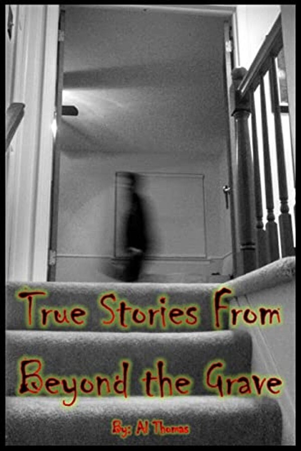 True Stories From Beyond The Grave-..