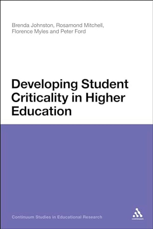 Developing Student Criticality In Higher Education: Undergraduate Learning In The Arts And Social Sciences-..