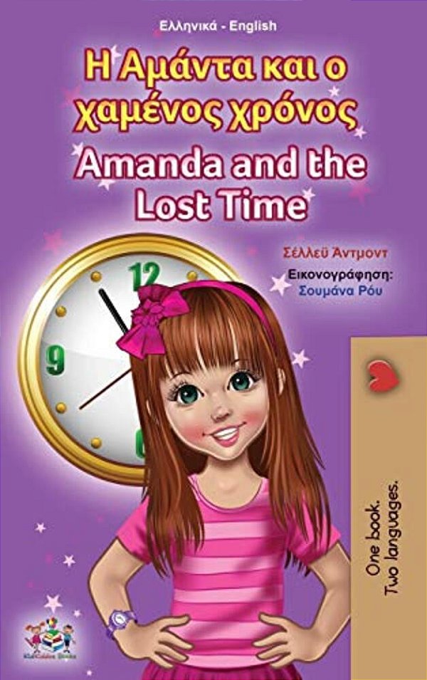 Amanda And The Lost Time (Greek English Bilingual Book For Kids)-..