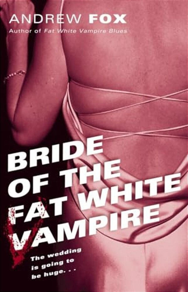 Bride Of The Fat White Vampire-..