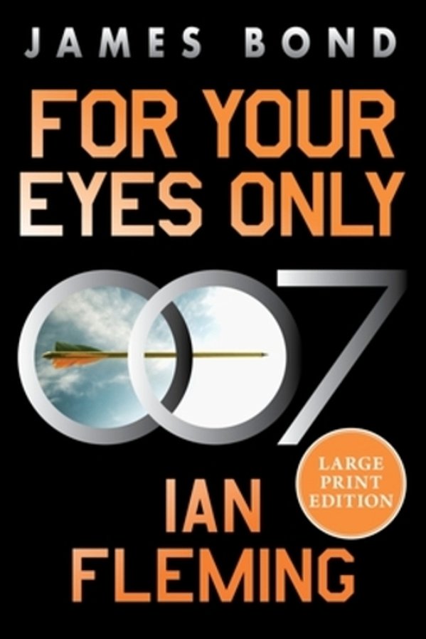 For Your Eyes Only: A James Bond Adventure-..