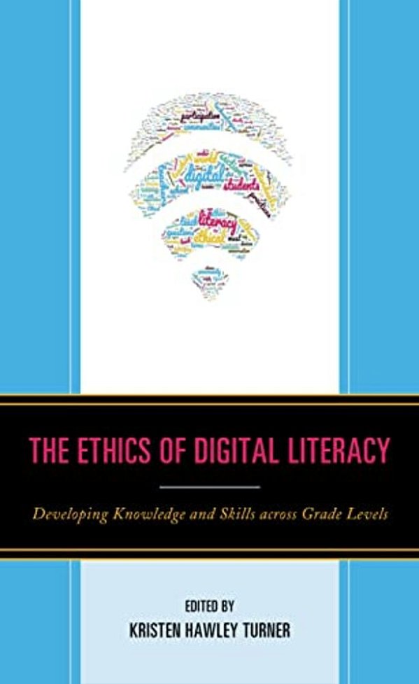 Ethics Of Digital Literacy: Developing Knowledge And Skills Across Grade Levels-..