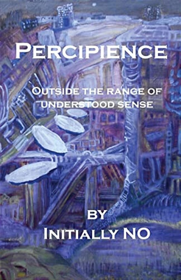 Percipience: Outside The Range Of Understood Sense-..