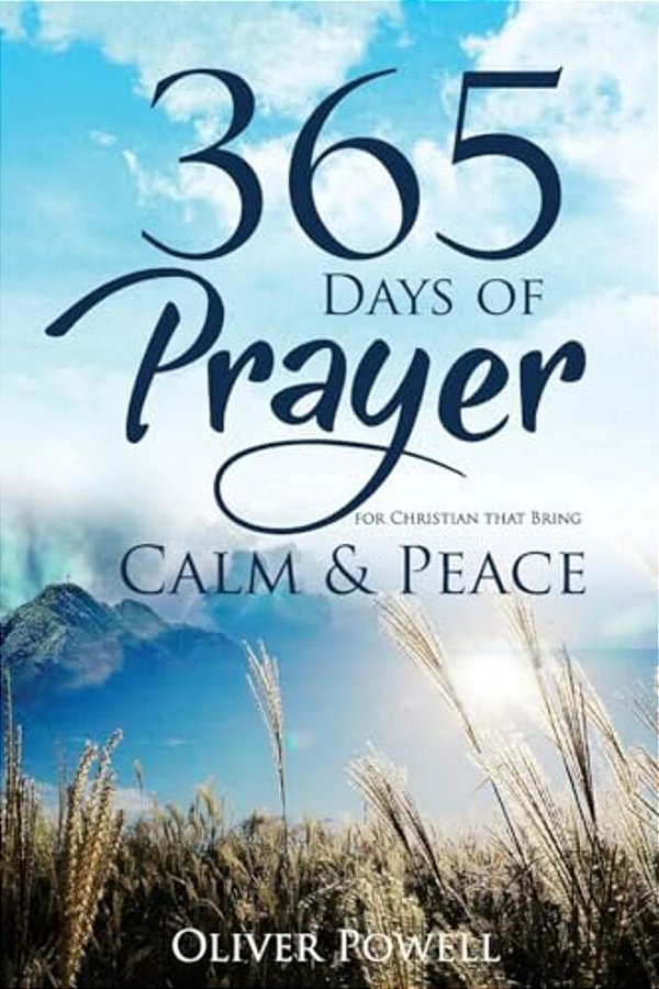 Prayer: 365 Days Of Prayer For Christian That Bring Calm & Peace-..