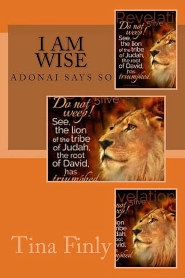 I Am Wise: Adonai Says So-..