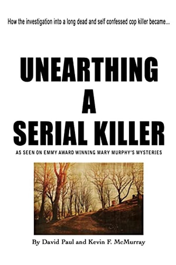 Unearthing A Serial Killer-..