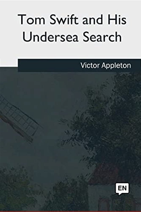 Tom Swift And His Undersea Search-..
