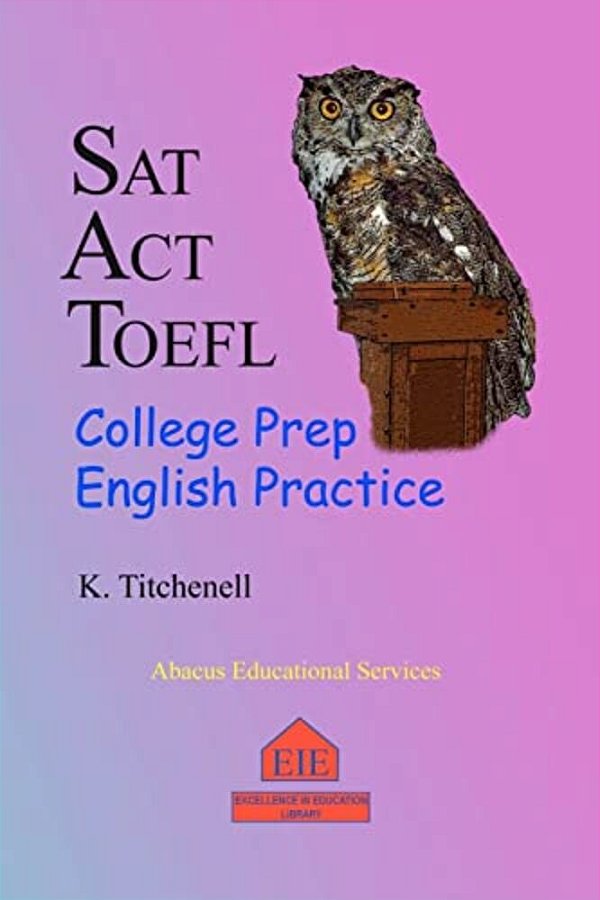 Sat Act TOEFL College Prep English Practice-..