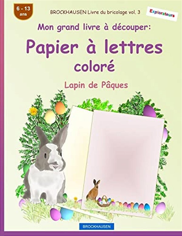 Brockhausen Livre Du Bricolage Vol. 3 - Mon Grand Livre À Découper - Papier À Lettres Coloré: Lapin De Pâques-..