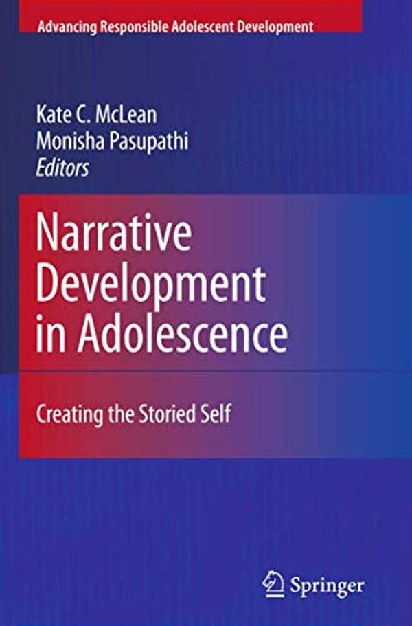 Narrative Development In Adolescence: Creating The Storied Self-..