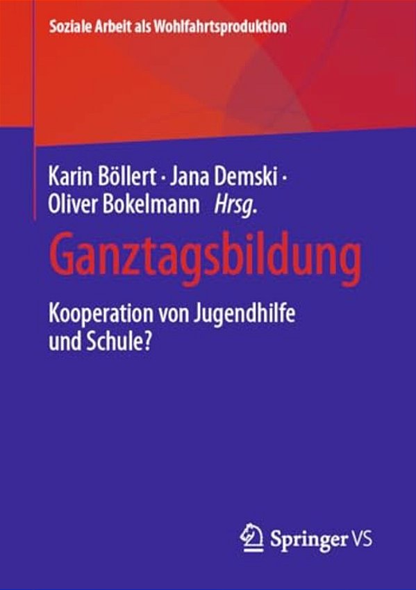 Ganztagsbildung: Kooperation Von Jugendhilfe Und Schule?-..