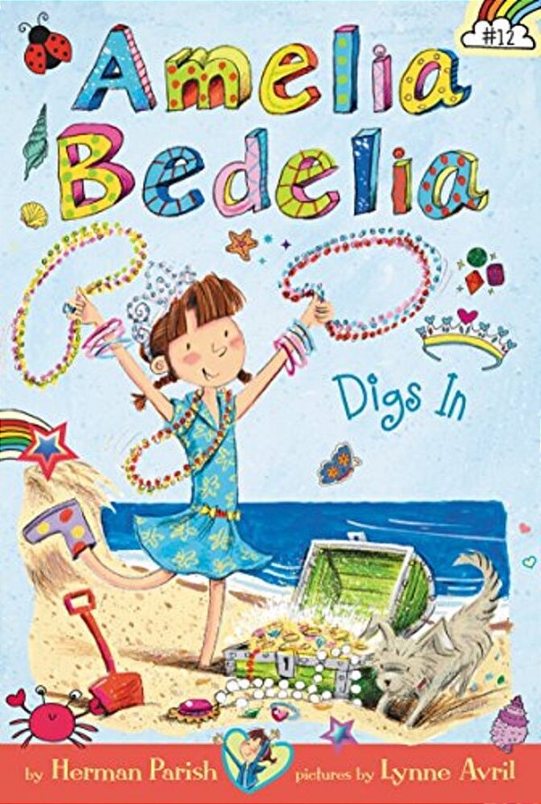 Amelia Bedelia Chapter Book #12: Amelia Bedelia Digs In-..