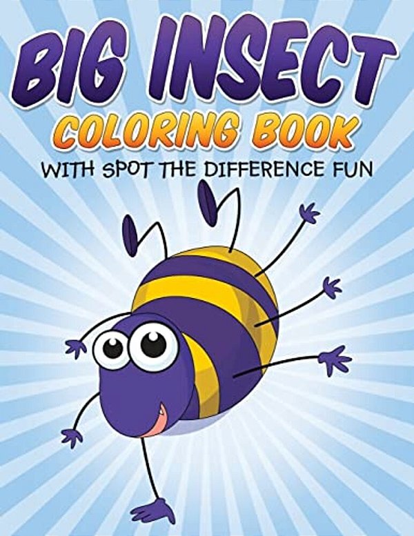 Big Insect Coloring Book: With Spot The Difference Fun-..
