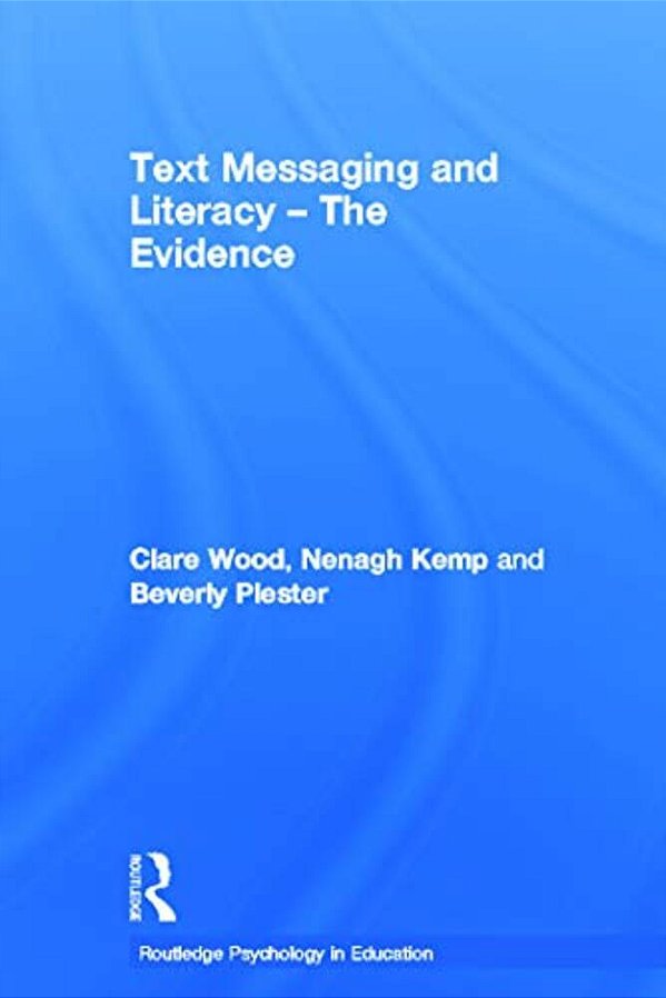 Text Messaging And Literacy - The Evidence-..