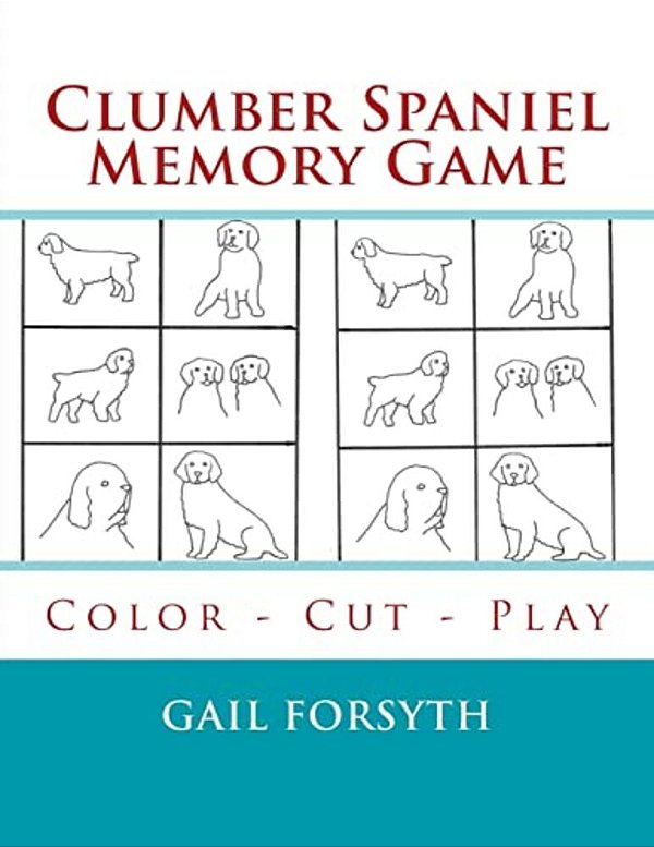 Clumber Spaniel Memory Game: Color - Cut - Play-..