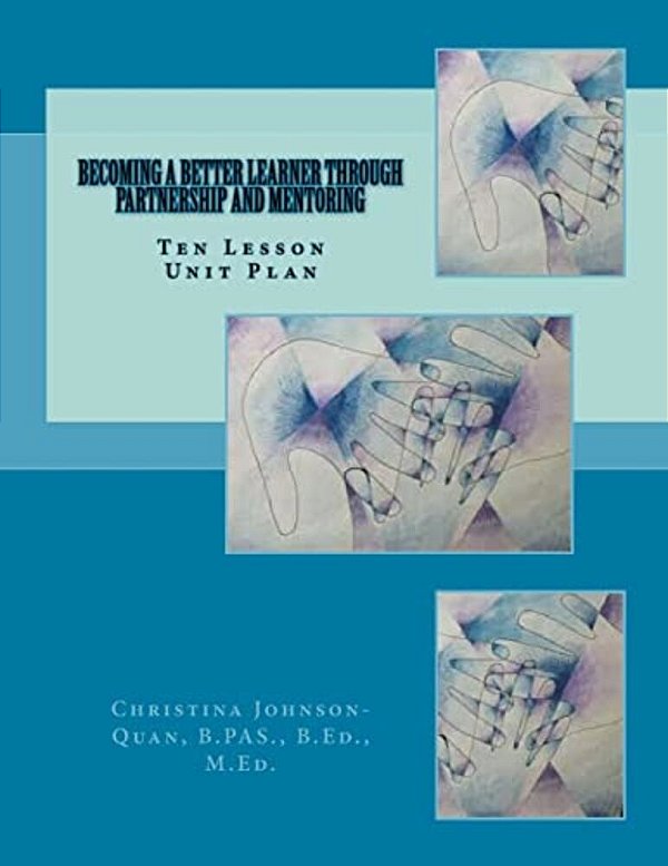 Becoming A Better Learner Through Partnership And Coaching: Ten Lesson Unit Plan-..