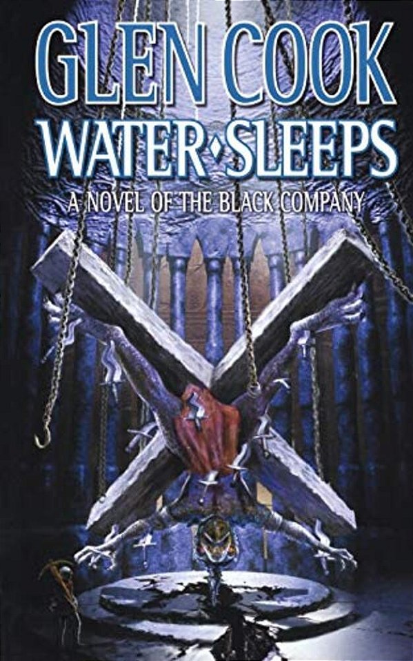 Water Sleeps: A Novel Of The Black Company-..