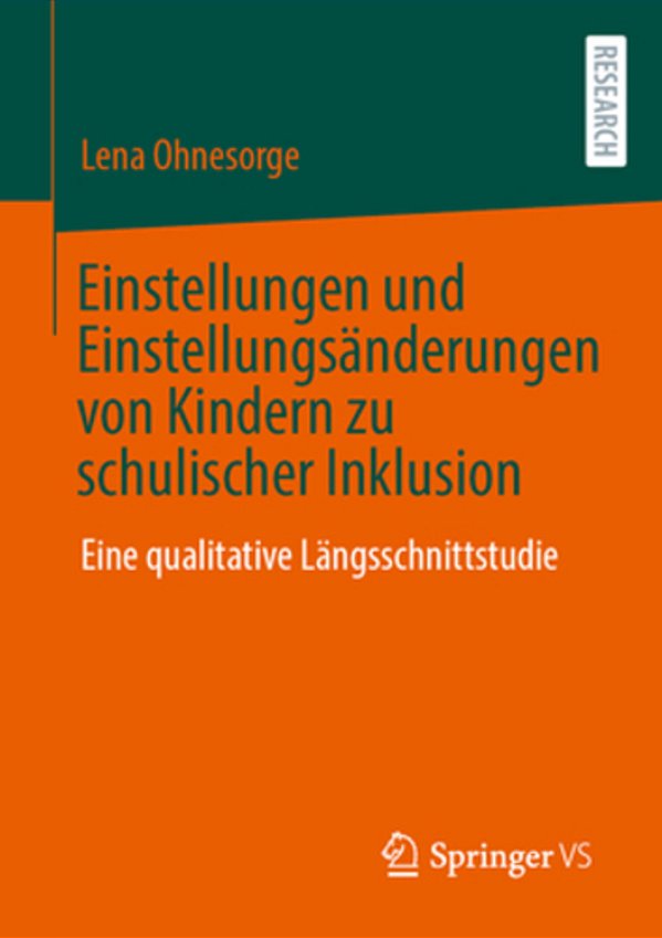 Einstellungen Und Einstellungsänderungen Von Kindern Zu Schulischer Inklusion: Eine Qualitative Längsschnittstudie-..