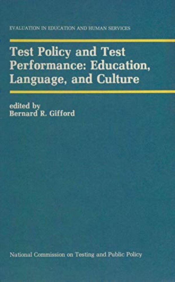 Test Policy And Test Performance: Education, Language, And Culture-..