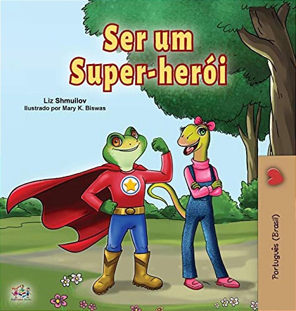 Being A Superhero (Portuguese Book For Children -Brazil): Brazilian Portuguese-..