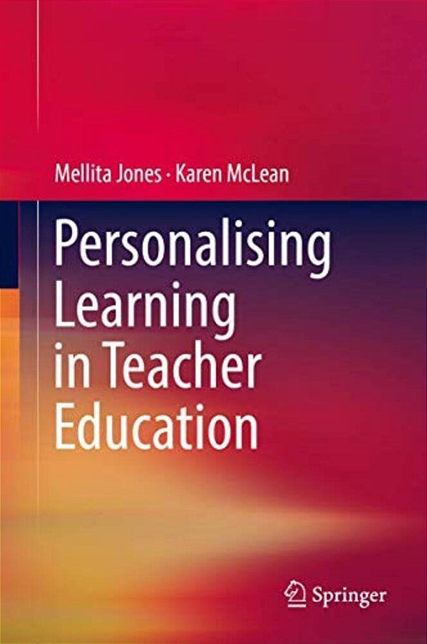 Personalising Learning In Teacher Education-..