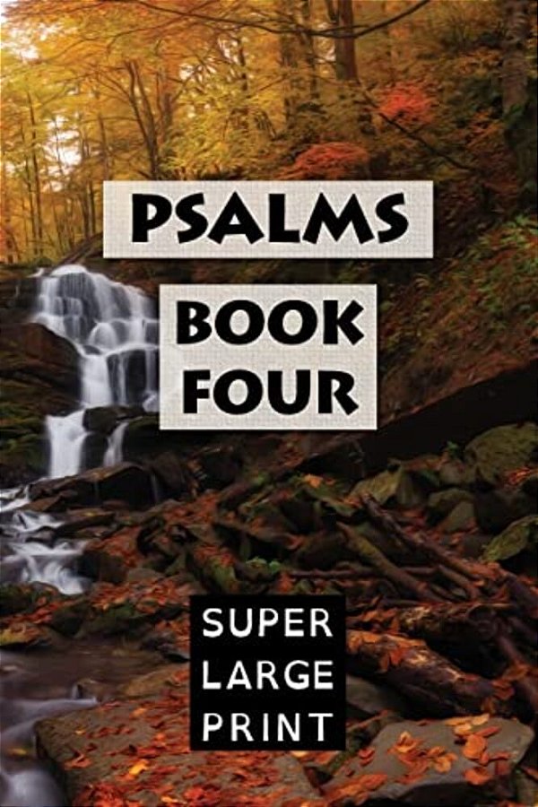 Psalms: Book Four (Kjv)-..
