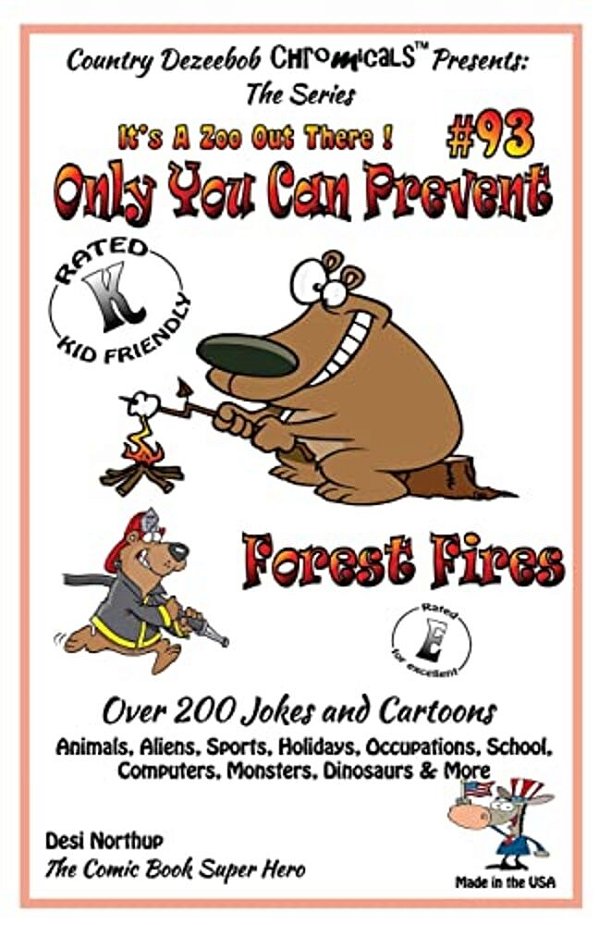 Only You Can Prevent Forest Fires - Over 200 Jokes + Cartoons - Animals, Aliens, Animals, Aliens, Sports, Holidays, Occupations, School, Computers, Mo-..