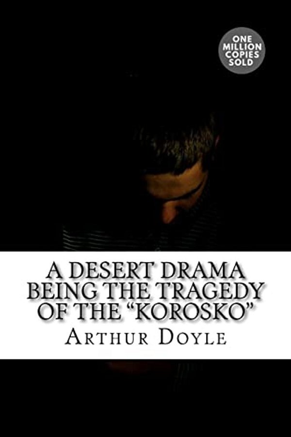 A Desert Drama Being The Tragedy Of The "Korosko"-..