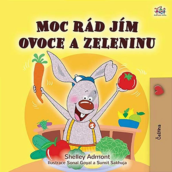 I Love To Eat Fruits And Vegetables (Czech Children's Book)-..