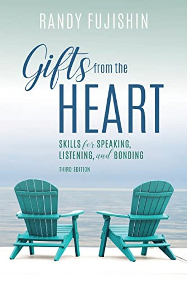 Gifts From The Heart: Skills For Speaking, Listening, And Bonding-..