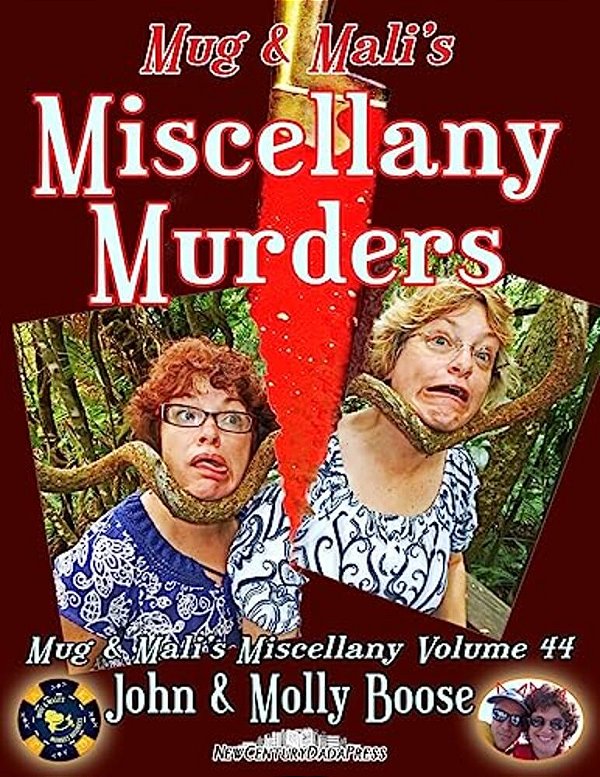 Mug & Mali's Miscellany Murders: Mug & Mali's Miscellany Volume 44-..