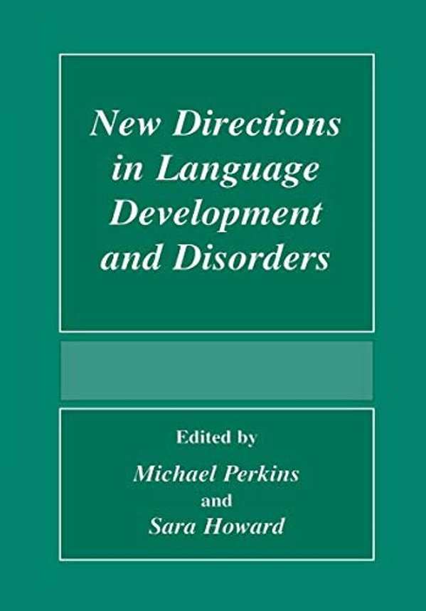 New Directions In Language Development And Disorders-..